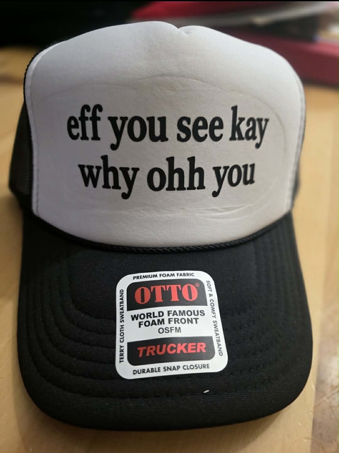 🧢 EFF YOU SEE KAY… WHY OHH YOU😈OTTO HAT
