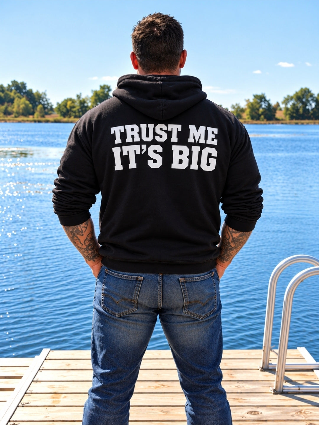 TRUST ME...IT'S BIG- HOODIE