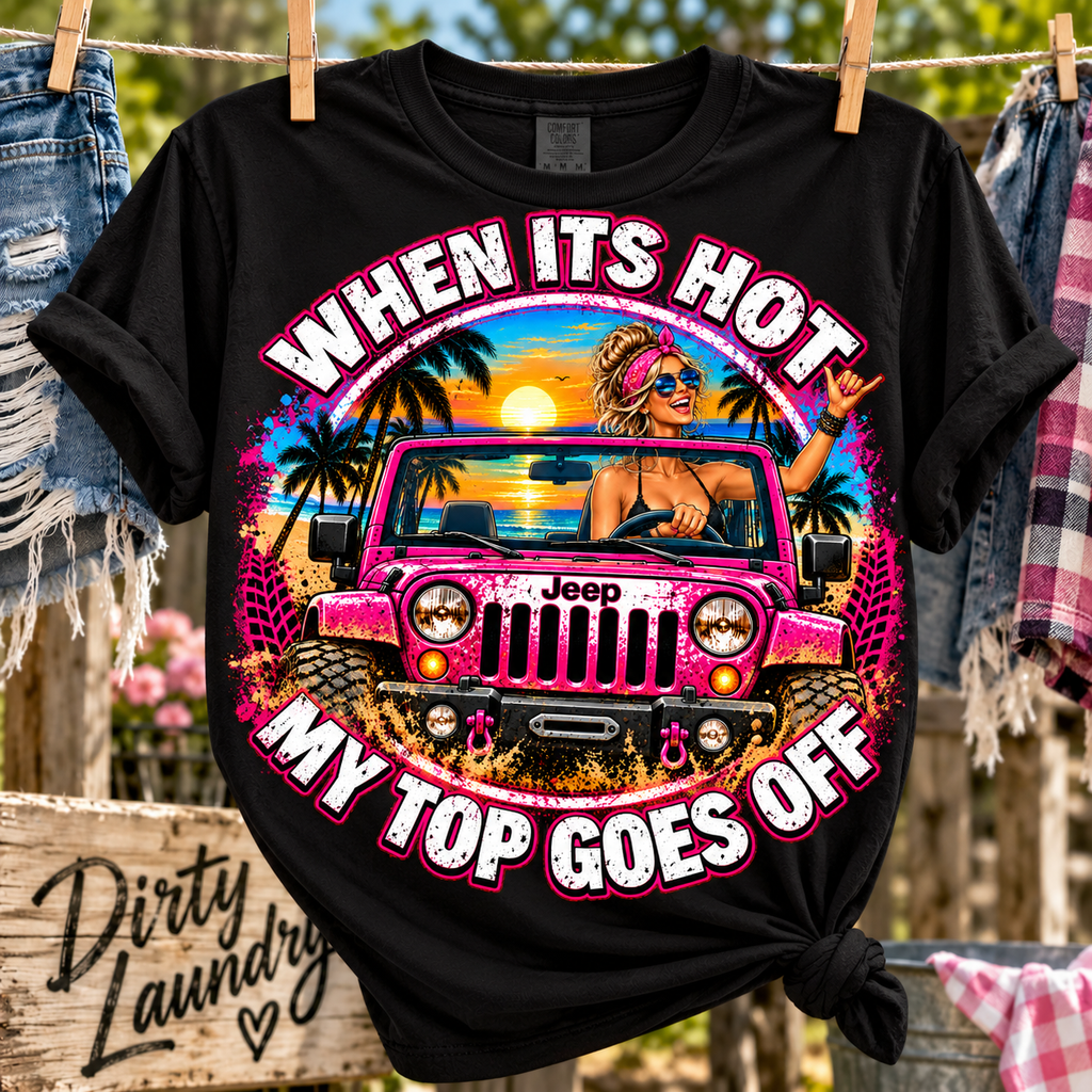 When It’s Hot, My Top Goes Off-T-shirt